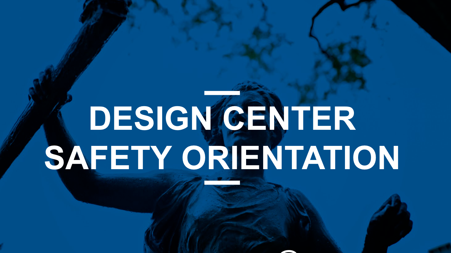 Design Center Safety Orientation